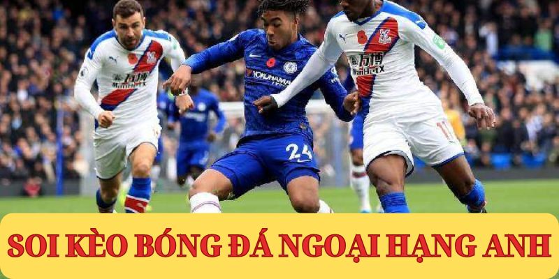 Lucky88 Chia Sẻ Kinh Nghiệm Đặt Kèo Bóng Đá Ngoại Hạng Anh Hiệu Quả